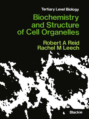 cover image of Biochemistry and Structure of Cell Organelles